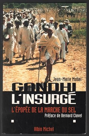 Image du vendeur pour Gandhi L'Insurg - L'Epope de la Marche du Sel mis en vente par librairie philippe arnaiz