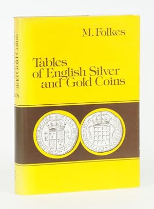 Bild des Verkufers fr Tables of English Silver and Gold Coins. zum Verkauf von Versandantiquariat Wolfgang Friebes