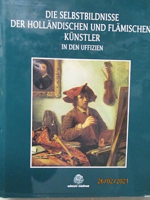 Die Selbstbildnisse der Holländischen und Flämischen Künstler in der Galleria degli Autoritratti ...