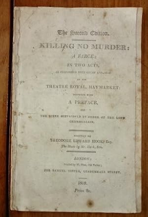 Killing no murder: a farce: in two acts, as performed with great applause at the Theatre Royal, H...