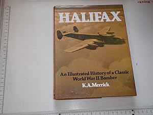 Image du vendeur pour Halifax: An Illustrated History of a Classic World War II Bomber mis en vente par Westgate Bookshop