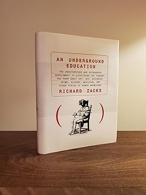 Seller image for An Underground Education: The Unauthorized and Outrageous Supplement to Everything You Thought You Knew About . . . and Other Fields of Human Knowledge - LRBP for sale by Little River Book Peddlers