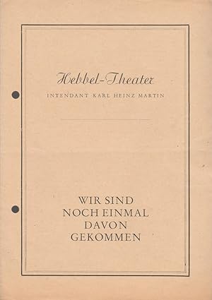 Bild des Verkufers fr Programmheft Thornton Wilder WIR SIND NOCH EINMAL DAVONGEKOMMEN 1946 zum Verkauf von Programmhefte24 Schauspiel und Musiktheater der letzten 150 Jahre