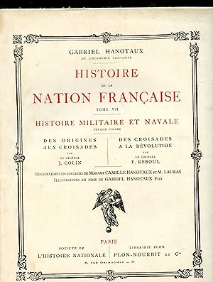 HISTOIRE DE LA NATION FRANÇAISE : TOME VII : HISTOIRE MILITAIRE ET NAVALE : PREMIER VOLUME : DES ...