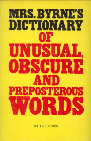 Bild des Verkufers fr Mrs. Byrne's dictionary of unusual, obscure and preposterous words zum Verkauf von Antiquariaat Parnassos vof