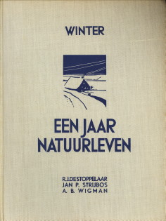 Bild des Verkufers fr Een jaar natuurleven. Winter zum Verkauf von Antiquariaat Parnassos vof