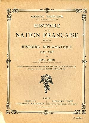 HISTOIRE DE LA NATION FRANÇAISE : TOME IX : HISTOIRE DIPLOMATIQUE : 1515 - 1928 par René PINON. I...
