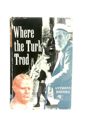 Seller image for Where the Turk Trod for sale by World of Rare Books