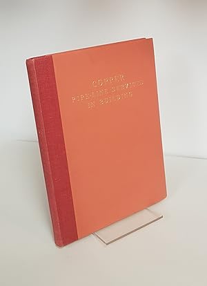 Seller image for Copper Pipe-Line Services in Building - A Practical Handbook - CDA Publication #25 for sale by CURIO