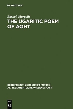 Seller image for The Ugaritic Poem of AQHT : Text, Translation, Commentary for sale by AHA-BUCH GmbH