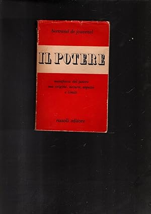 Seller image for IL POTERE METAFISICA DEL POTERE SUA ORIGINE, NATURA, ASPETTO E LIMITI for sale by iolibrocarmine