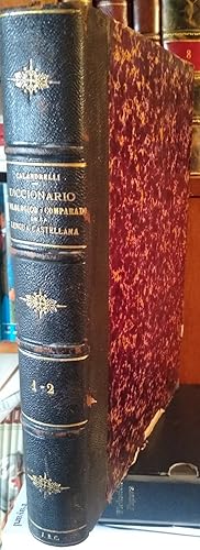 Imagen del vendedor de DICCIONARIO FILOLGICO-COMPARADO de la Lengua Castellana Tomo Primero A-ALL + Tomo Segundo AM-AZ a la venta por Libros Dickens