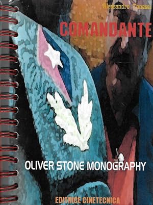 Bild des Verkufers fr Comandante - An Oliver Stone Monography zum Verkauf von Biblioteca di Babele