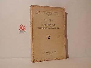 Due secoli di pensiero politico russo. Le correnti progressiste