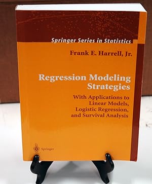 Seller image for Regression Modeling Strategies: With Applications to Linear Models, Logistic Regression, and Survival Analysis (Springer Series in Statistics) (LN) for sale by Preferred Books