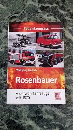 Imagen del vendedor de Rosenbauer Feuerwehrfahrzeuge seit 1870 (Typenkompass) a la venta por Buchhandlung Neues Leben