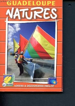 Bild des Verkufers fr Guadeloupe Natures - Loisirs et dcouvertes 2006 /2007 - Brochure publicitaire zum Verkauf von Le-Livre