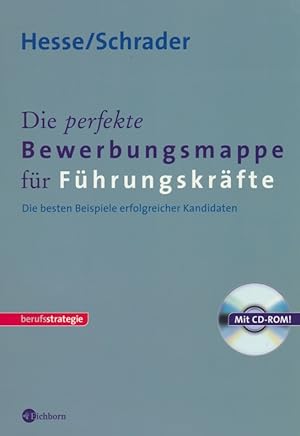 Seller image for Die perfekte Bewerbungsmappe fr Fhrungskrfte: Die besten Beispiele erfolgreicher Kandidaten. for sale by Antiquariat Bernhardt