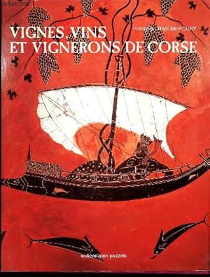 Vignes, vins et vignerons de Corse