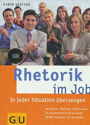 Rhetorik im Job. In jeder Situation überzeugen.