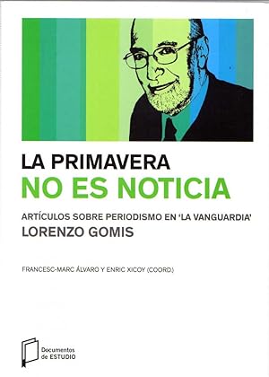 Seller image for LA PRIMAVERA NO ES NOTICIA for sale by LLIBRERIA TECNICA