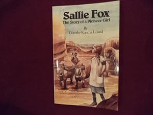 Bild des Verkufers fr Sallie Fox. The Story of a Pioneer Girl. Inscribed by the author. zum Verkauf von BookMine