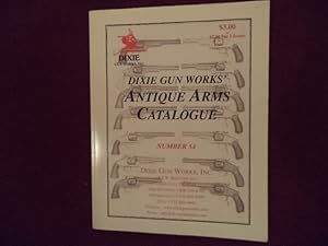 Seller image for Dixie Gun Works' Antique Arms Catalog. Number 54. for sale by BookMine