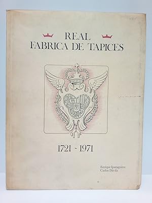 Imagen del vendedor de Real Fbrica de Tapices. 1721 - 1971 / Prlogos de Don Jos Mara de Areilza; y de Don Enrique Lafuente Ferrari a la venta por Librera Miguel Miranda