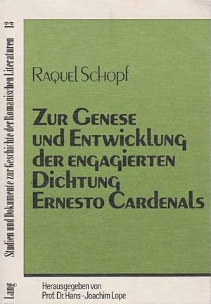 Imagen del vendedor de Zur Genese und Entwicklung der engagierten Dichtung Ernesto Cardinals. Herausgegeben von Prof. Dr. Hans-Joachim Lope. Studien und Dokumente zur Geschichte der Romanischen Literaturen 13. a la venta por La Librera, Iberoamerikan. Buchhandlung