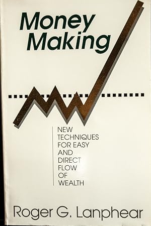 Seller image for Money Making: New Techniques for Easy and Direct Flow of Wealth for sale by Mad Hatter Bookstore