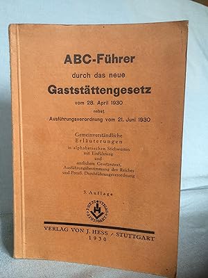 ABC-Führer durch das neue Gaststättengesetz vom 28. April 1930 Buch