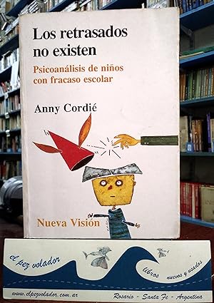 Seller image for Los Retrasados No Existen. Psicoanlisis Del Nios Con Fracaso Escolar for sale by Librera El Pez Volador