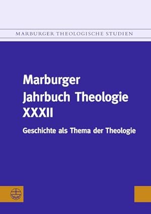 Bild des Verkufers fr Marburger Jahrbuch Theologie XXXII : Geschichte als Thema der Theologie zum Verkauf von AHA-BUCH GmbH