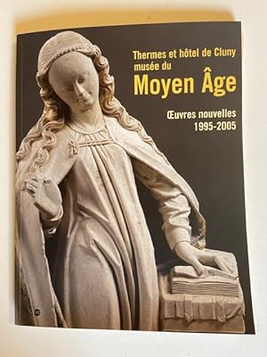 Immagine del venditore per Thermes et Htel de Cluny - Muse National du Moyen Age - Oeuvres Nouvelles, 1995-2005 venduto da Librairie Axel Benadi