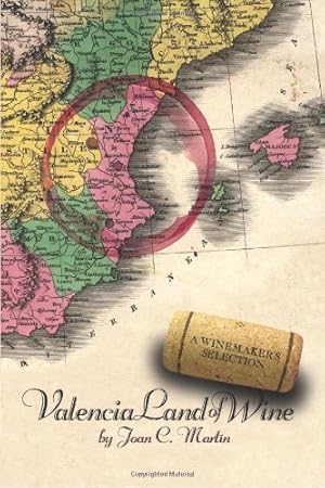 Seller image for Valencia Land of Wine: A Winemaker's Selection for sale by WeBuyBooks