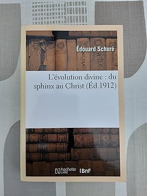 L'évolution divine: du sphinx au Christ.