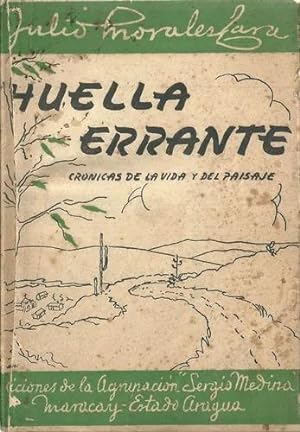 Seller image for Huella Errante. Crnicas de La Vida y Del Paisaje for sale by Guido Soroka Bookseller