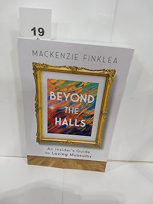 Beyond the Halls: An Insider's Guide to Loving Museums