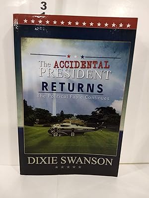 The Accidental President Returns : Volume 3 of the Accidental President Trilogy (SIGNED)