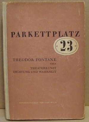 Parkettplatz 23. Theodor Fontane über Theaterkunst und Dichtung.