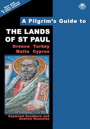 Immagine del venditore per Pilgrim's Guide to the Lands of Saint Paul : Greece, Turkey, Malta, Cyprus venduto da GreatBookPrices