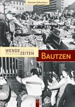 Bild des Verkufers fr Wendezeiten Bautzen zum Verkauf von AHA-BUCH GmbH