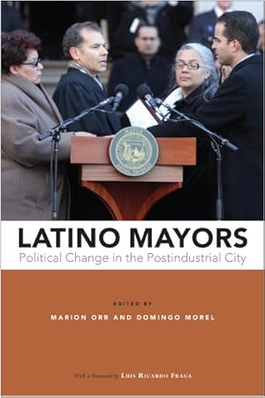 Image du vendeur pour Latino Mayors : Political Change in the Postindustrial City mis en vente par GreatBookPrices