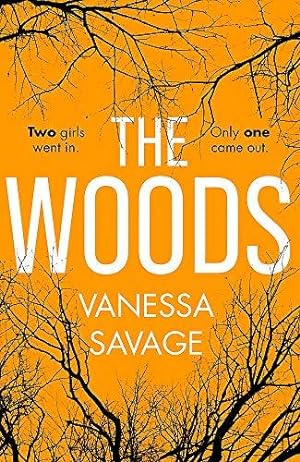 Seller image for The Woods: Two girls went in. But only one came out. for sale by WeBuyBooks