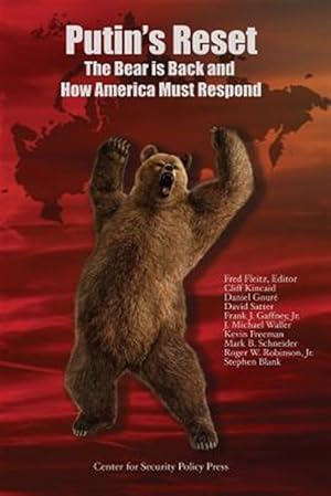 Imagen del vendedor de Putin's Reset : The Bear Is Back and How America Must Respond a la venta por GreatBookPrices