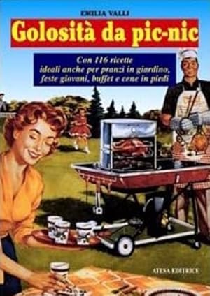 Immagine del venditore per Golosit da pic-nic. Ricette ideali anche per pranzi in giardino, feste giovani, buffet e cene in piedi. venduto da FIRENZELIBRI SRL