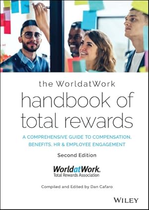 Image du vendeur pour Worldatwork Handbook of Total Rewards : A Comprehensive Guide to Compensation, Benefits, HR & Employee Engagement mis en vente par GreatBookPricesUK