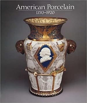 Bild des Verkufers fr American Porcelain. 1770-1920. zum Verkauf von FIRENZELIBRI SRL