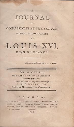 A Journal of Occurences at the Temple, During the Confinement of Louis XVI, King of France