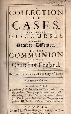 Seller image for A Collection of Cases and Other Discourses Lately Written to Recover Dissenters to the Communion of the Church of England for sale by Americana Books, ABAA